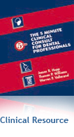 The 5 Minute Clinical Consult for Dental Professionals