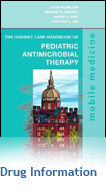 The Harriet Lane Handbook of Pediatric Antimicrobial Therapy