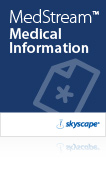 MedStream&trade; - Skyscape's dynamic medical information channels