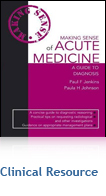 Making Sense of Acute Medicine: A Guide to Diagnosis