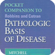Pocket Companion to Robbins and Cotran Pathologic Basis of Disease