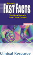 Nurse's Fast Facts: Your Quick Source for Core Clinical Content